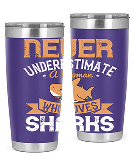 Never underestimate a woman who loves sharks Style 52#- shark  fish- Tumbler