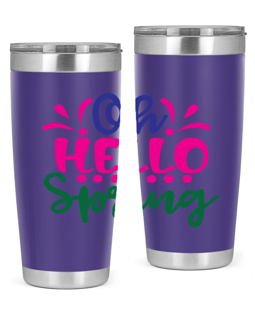 Oh Hello Spring 362#- spring- Tumbler