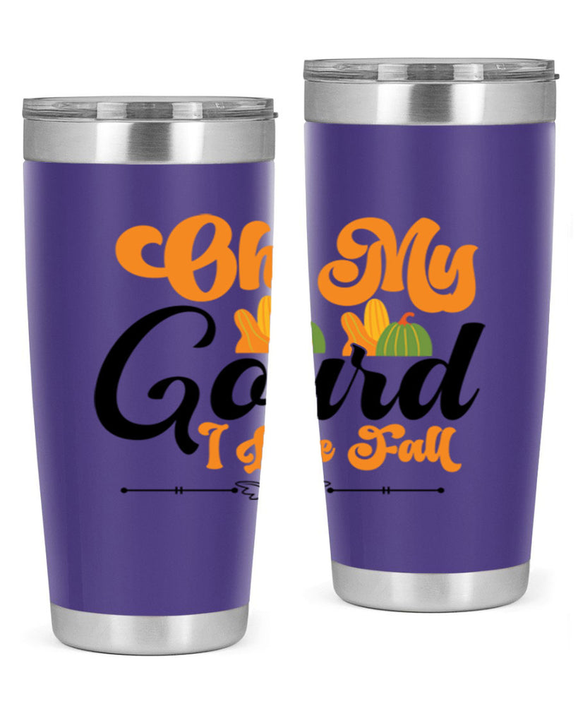 Oh My Gourd I Love Fall 457#- fall- Tumbler