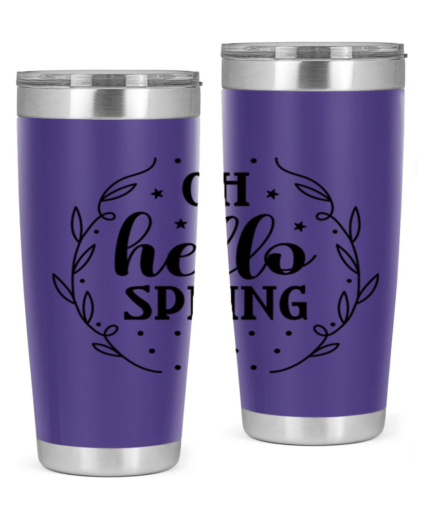 Oh hello spring  381#- spring- Tumbler