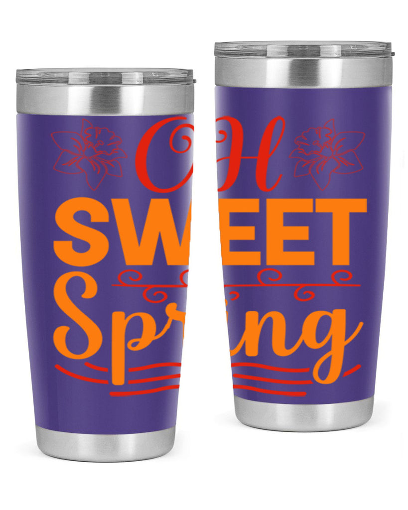 Oh sweet spring 374#- spring- Tumbler