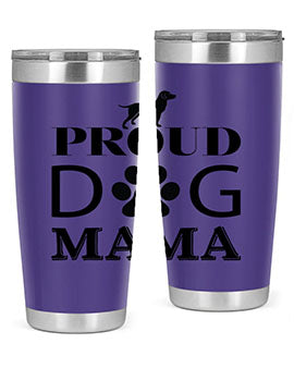 Proud Dog Mama Style 3#- dog- Tumbler