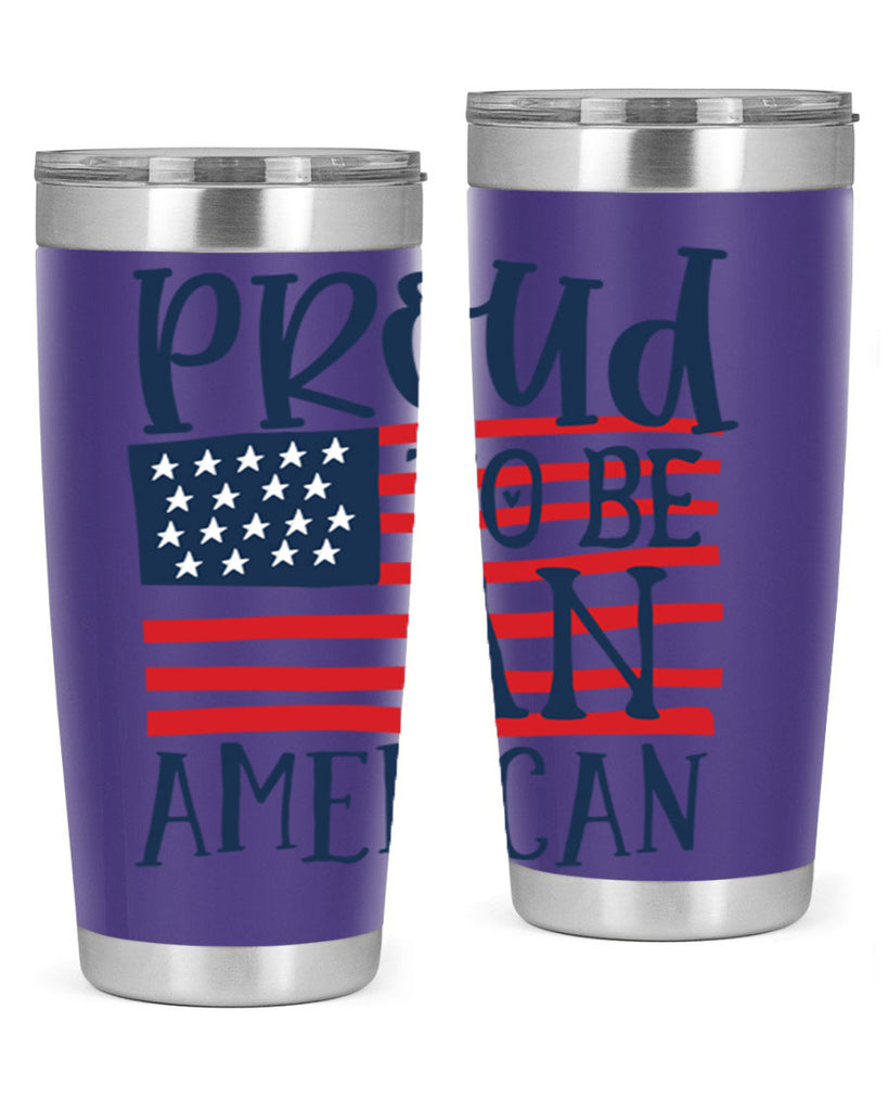 Proud to be an american Style 5#- Fourt Of July- Tumbler