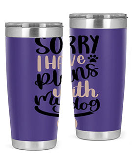 Sorry I Have Plans Style 9#- dog- Tumbler