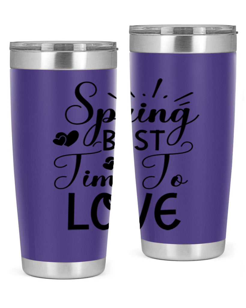 Spring Best Time To Love 411#- spring- Tumbler