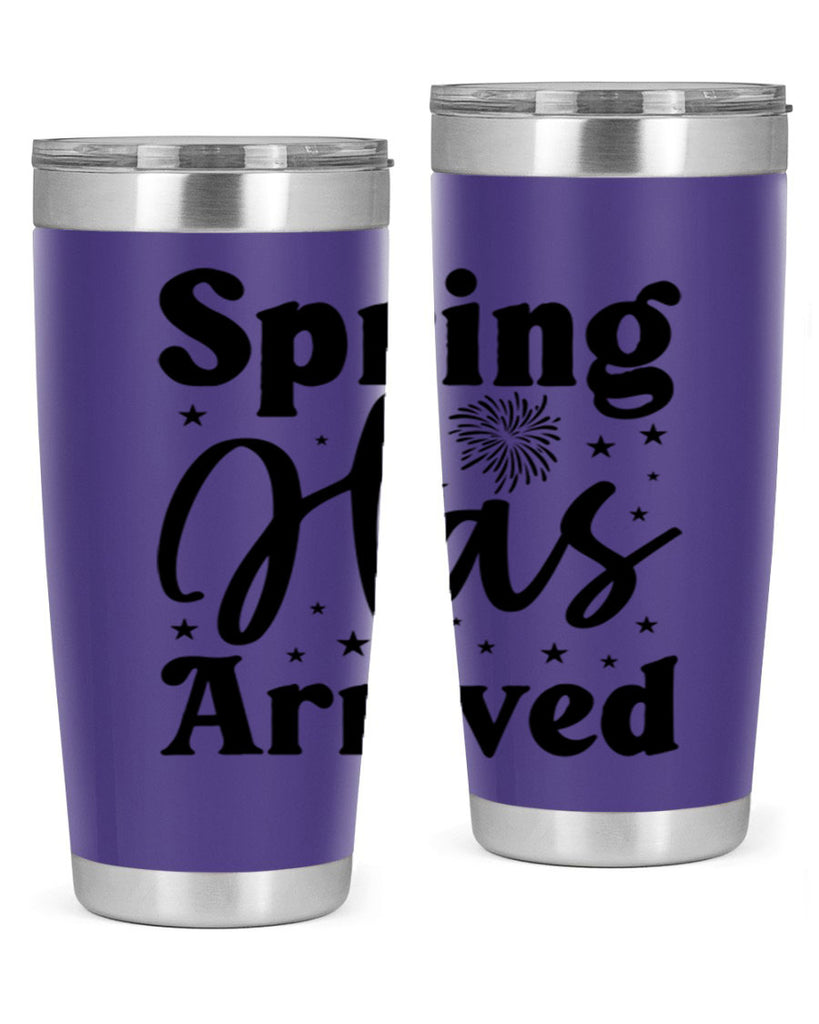 Spring Has Arrived 425#- spring- Tumbler