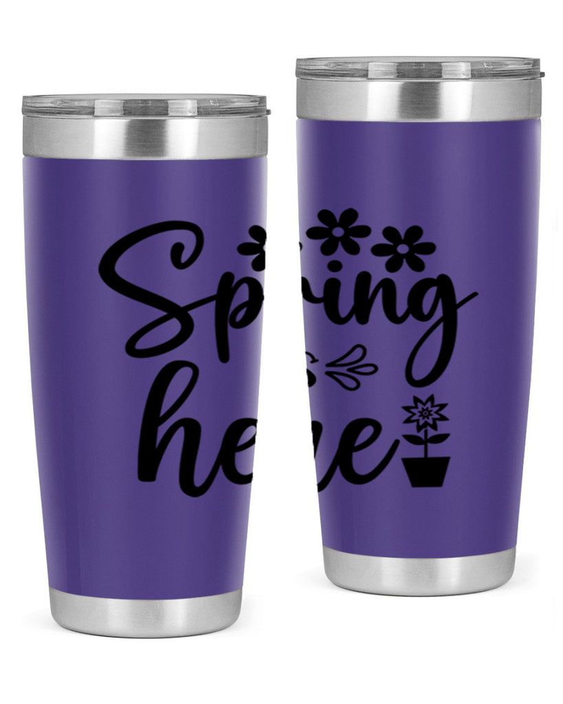 Spring Is Here 446#- spring- Tumbler