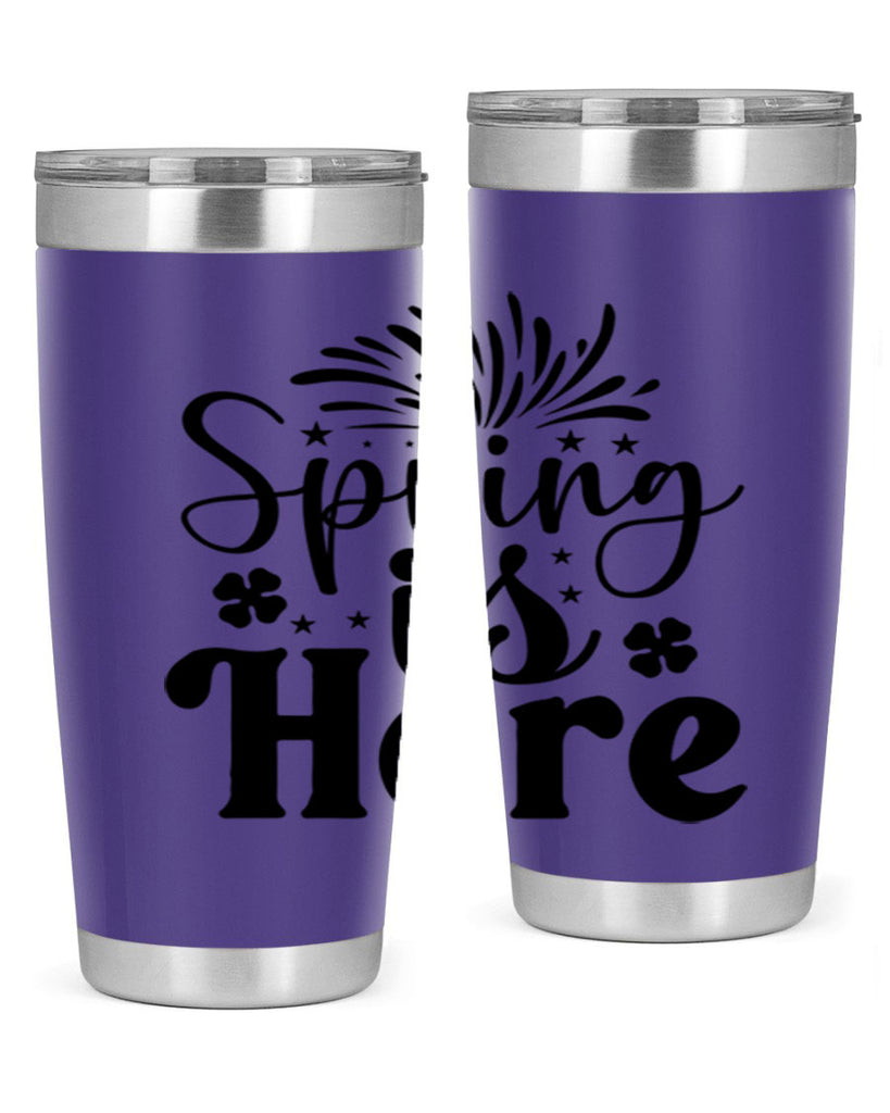 Spring Is Here 451#- spring- Tumbler
