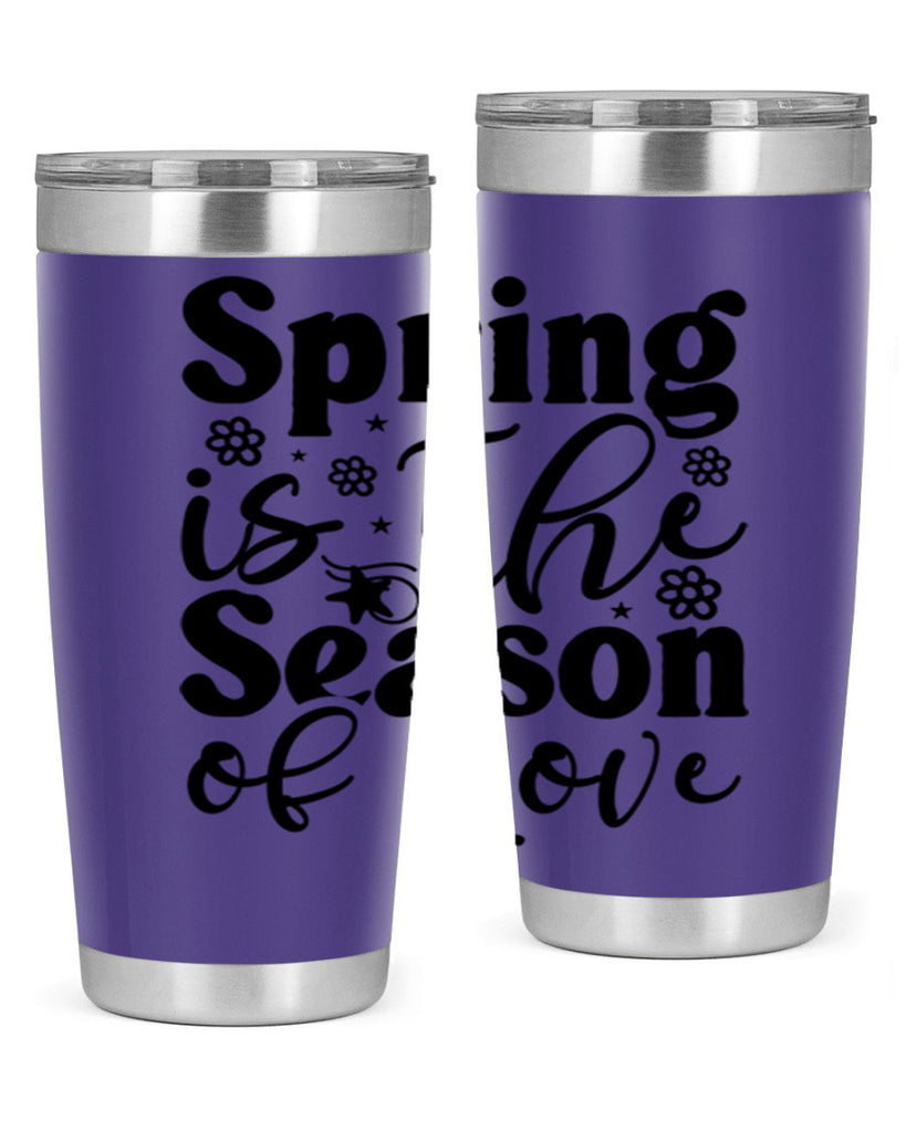 Spring Is The Season Of Love 470#- spring- Tumbler