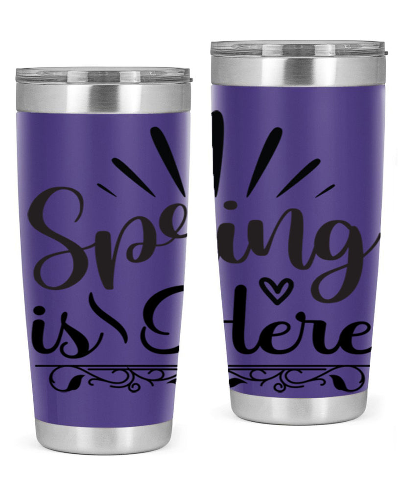 Spring is Here  501#- spring- Tumbler