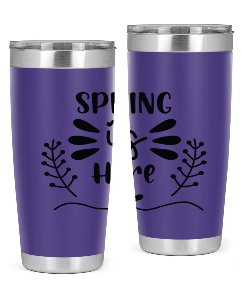 Spring is Here 445#- spring- Tumbler