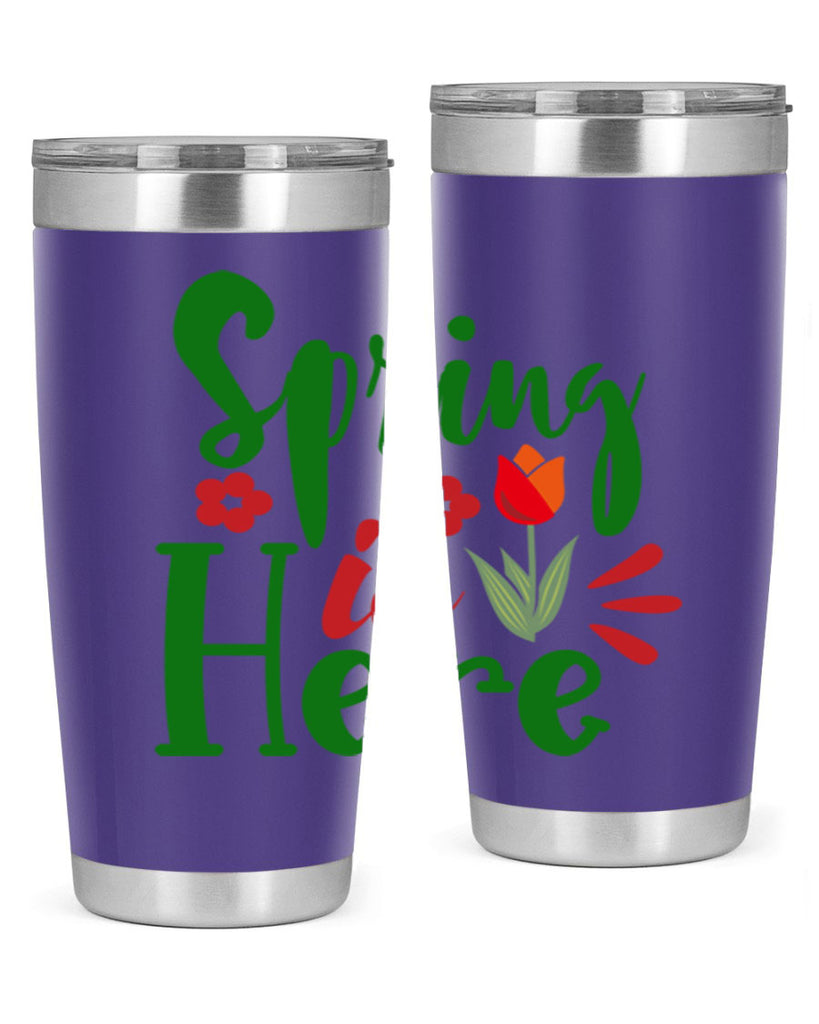 Spring is Here 497#- spring- Tumbler