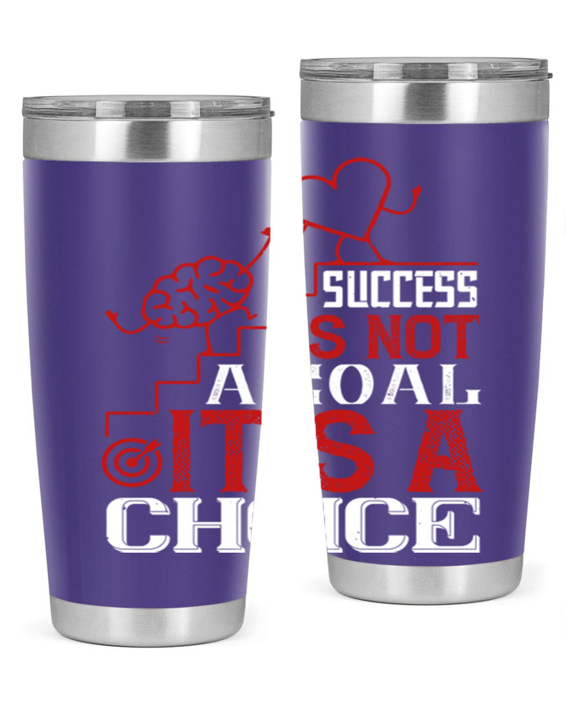 Success is not a goal Its a choice Style 18#- coaching- tumbler