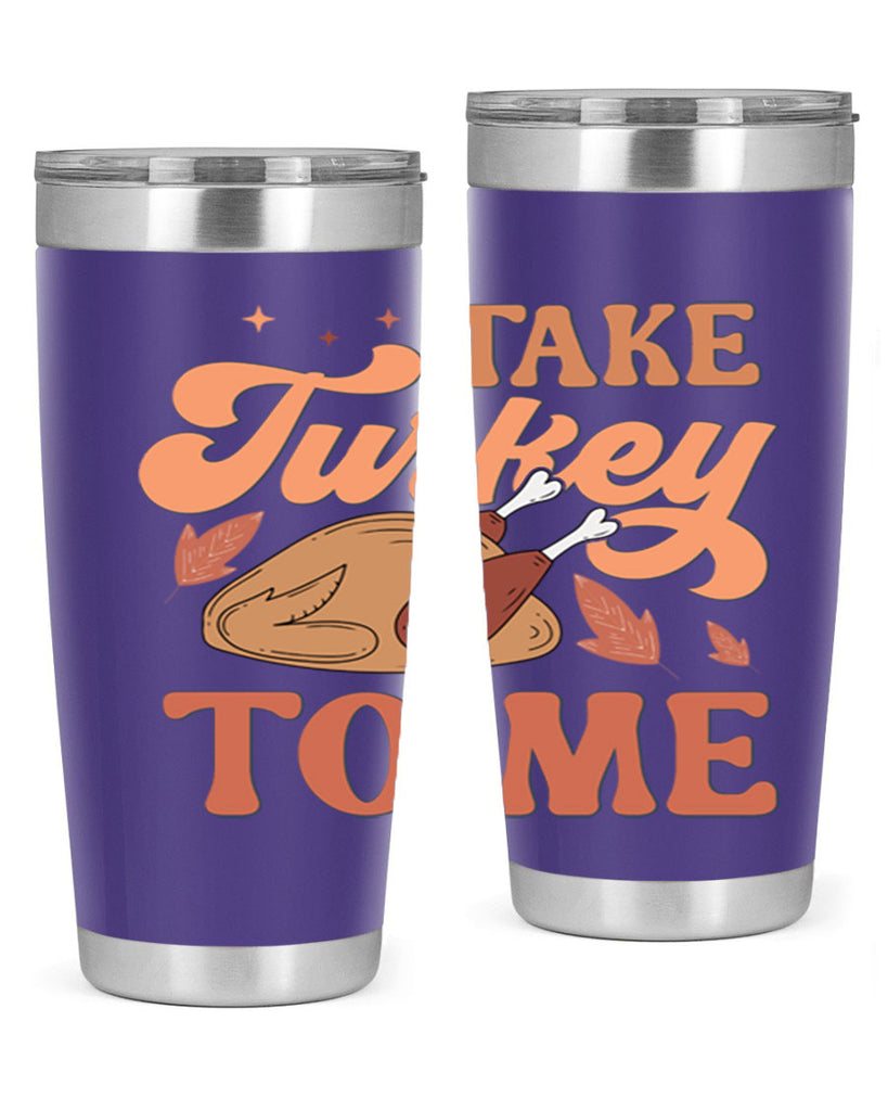 Take Turkey To Me 594#- fall- Tumbler