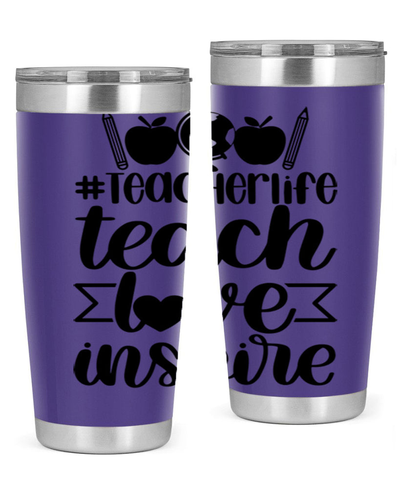 Teacher Life Teach Love Inspire Style 51#- teacher- tumbler
