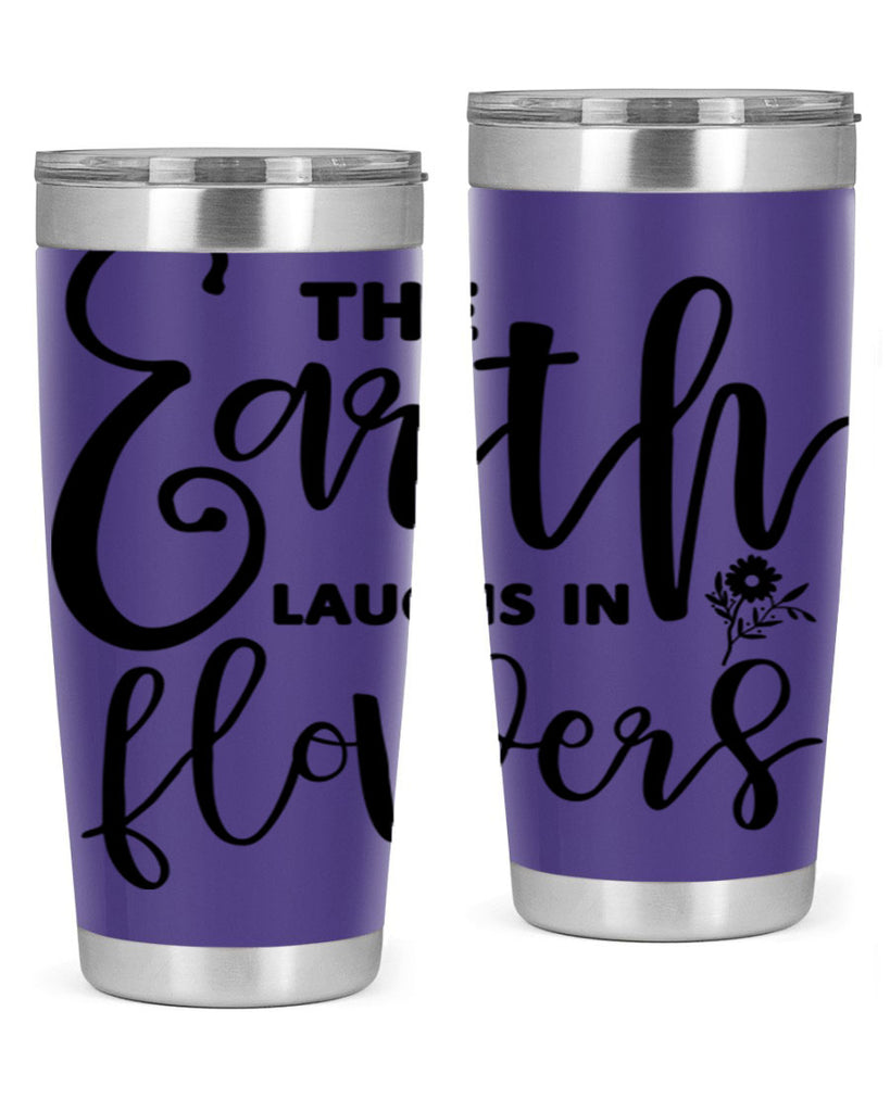 The Earth Laughs in Flowers541#- spring- Tumbler