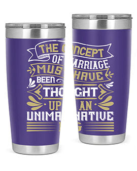 The concept of marriage must have been thought up by an unimaginative pig Style 24#- pig- Tumbler