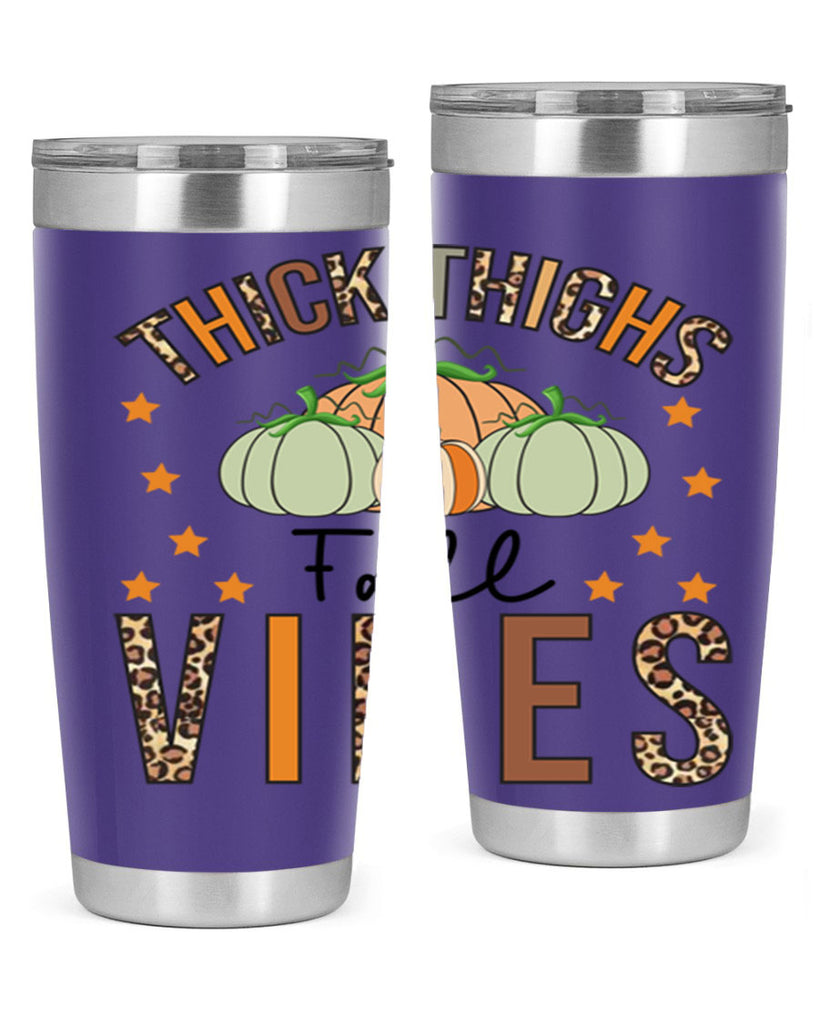 Thick Thighs Fall vibes 614#- fall- Tumbler