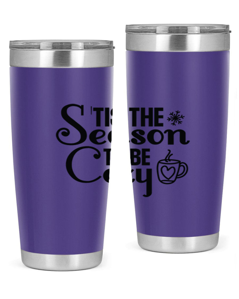 Tis the Season to Be Cozy 1#- winter- Tumbler