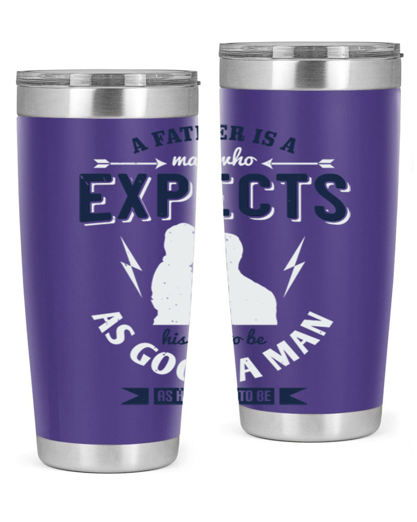 a father is a man who 135#- fathers day- Tumbler