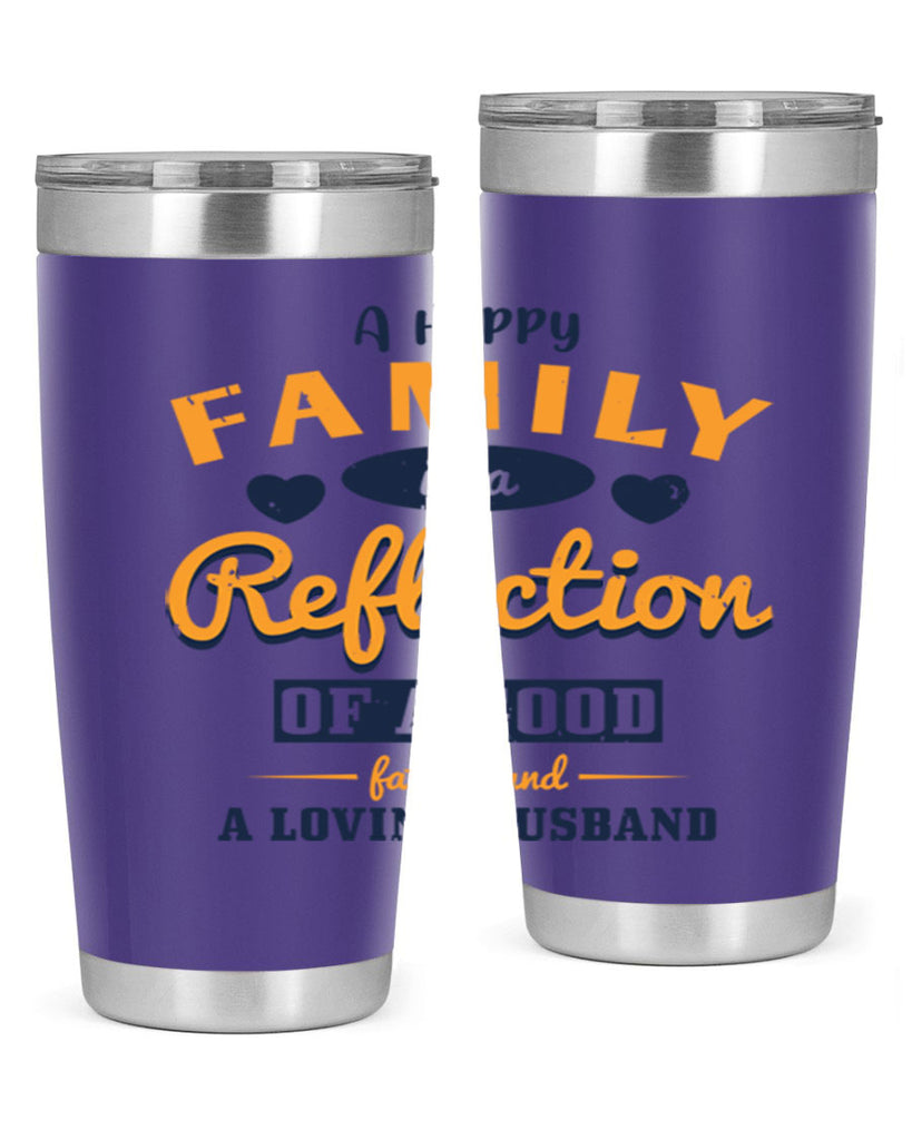 a happy family is a reflection 270#- fathers day- Tumbler