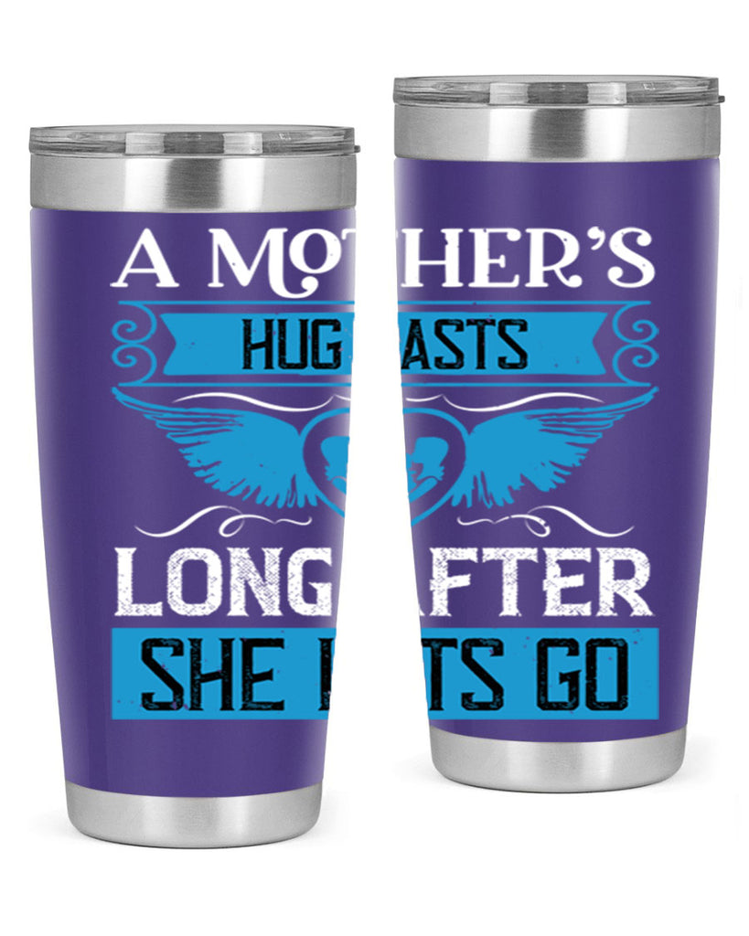 a mother’s hug lasts long 2#- mothers day- Tumbler