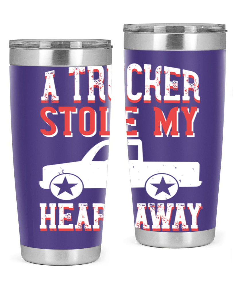 a trucker stole my heart away Style 39#- truck driver- tumbler