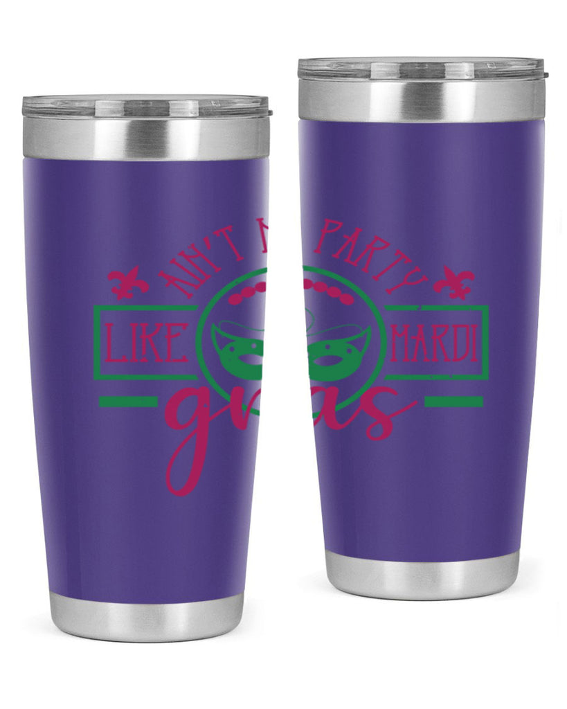 ain’t no party like mardi gras 89#- mardi gras- Tumbler