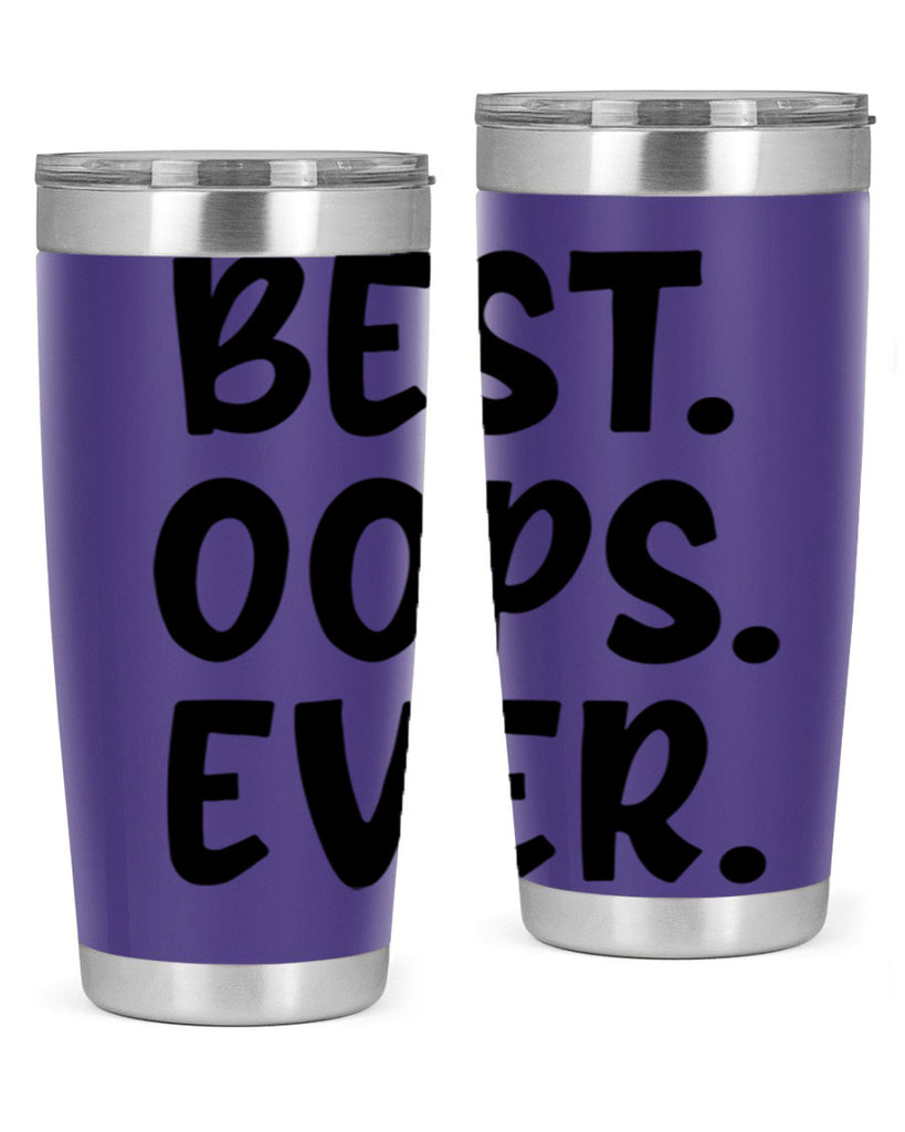 best oops ever Style 279#- baby- tumbler