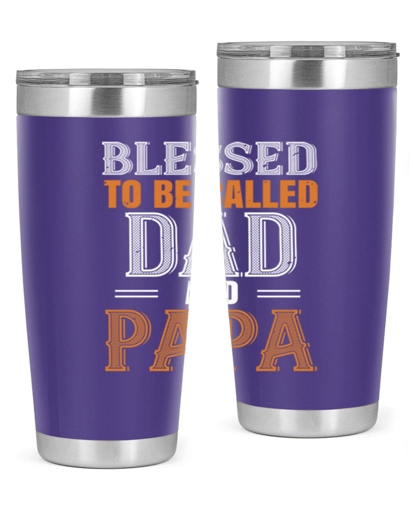 blessed to be called dad and papa 45#- grandpa - papa- Tumbler