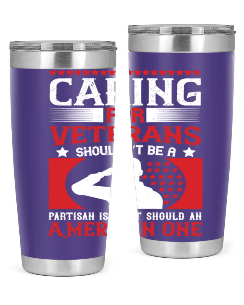 caring for veterans shouldn’t be a partisan issue it should an american one 68#- Veterns Day- Tumbler