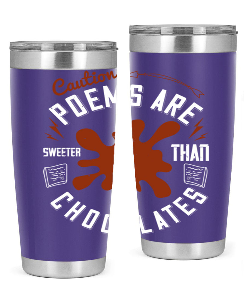 caution poems are sweeter than chocolates 2#- chocolate- Tumbler