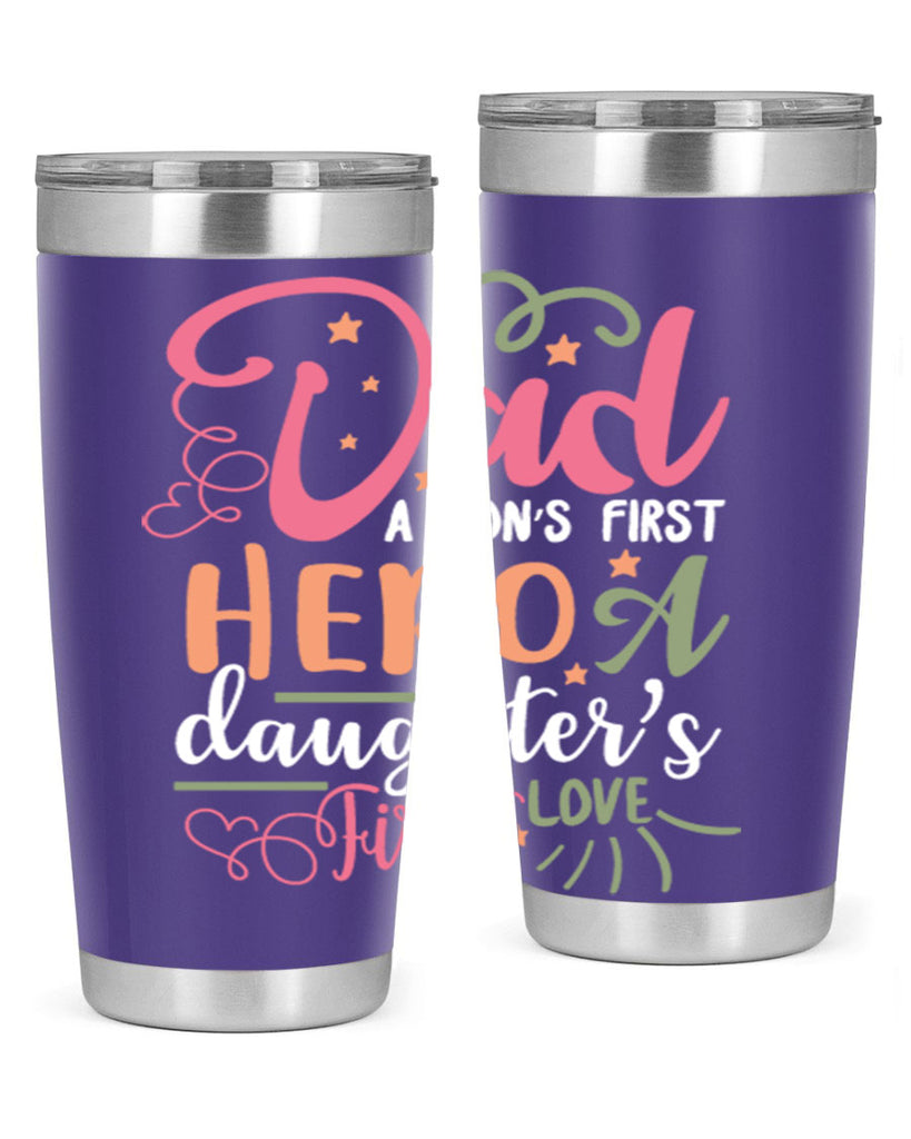 dad a son’s first hero a daughters first love 96#- fathers day- Tumbler