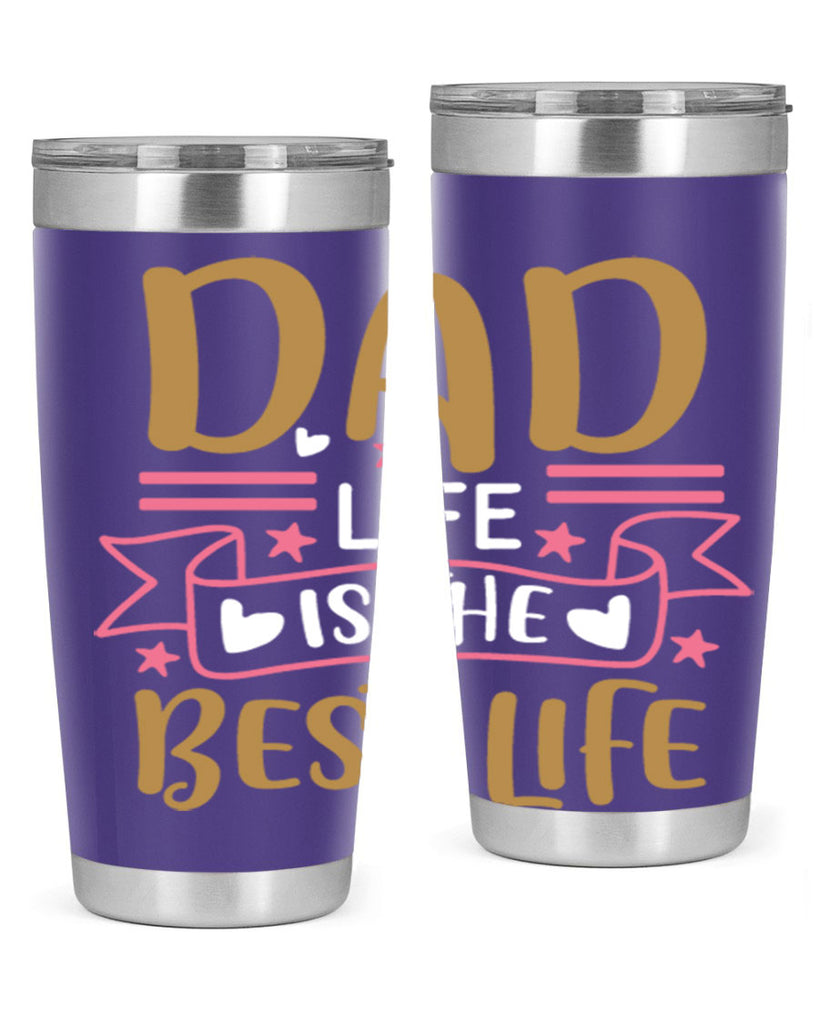 dad life is the best life 104#- fathers day- Tumbler