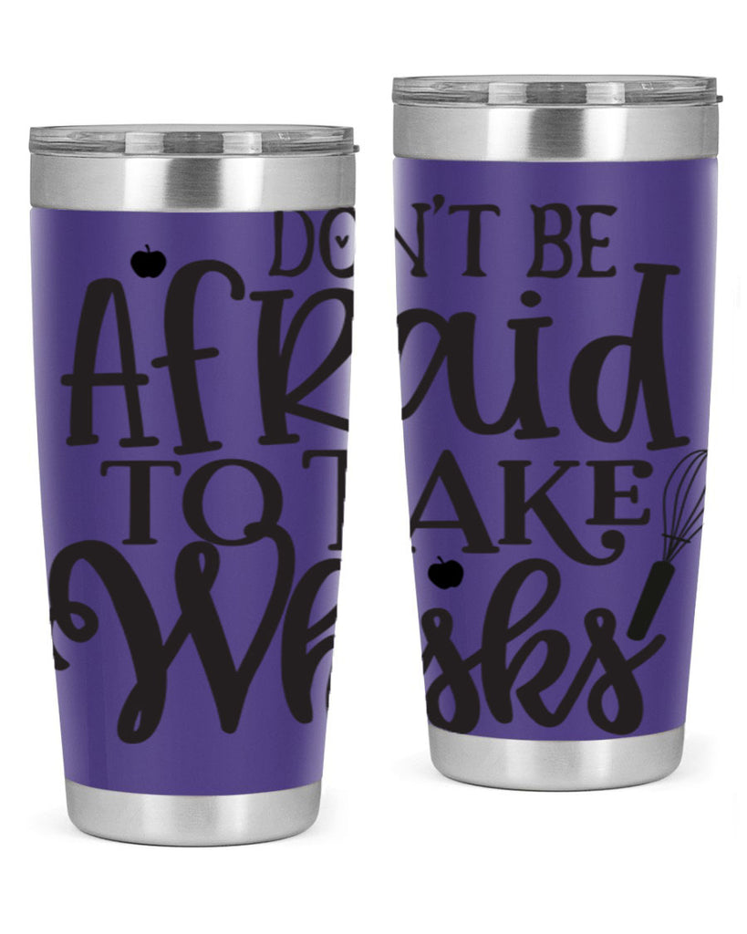 dont be afraid to take whisks 111#- kitchen- Tumbler