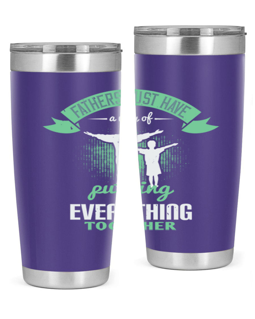 fathers just have a way 224#- fathers day- Tumbler