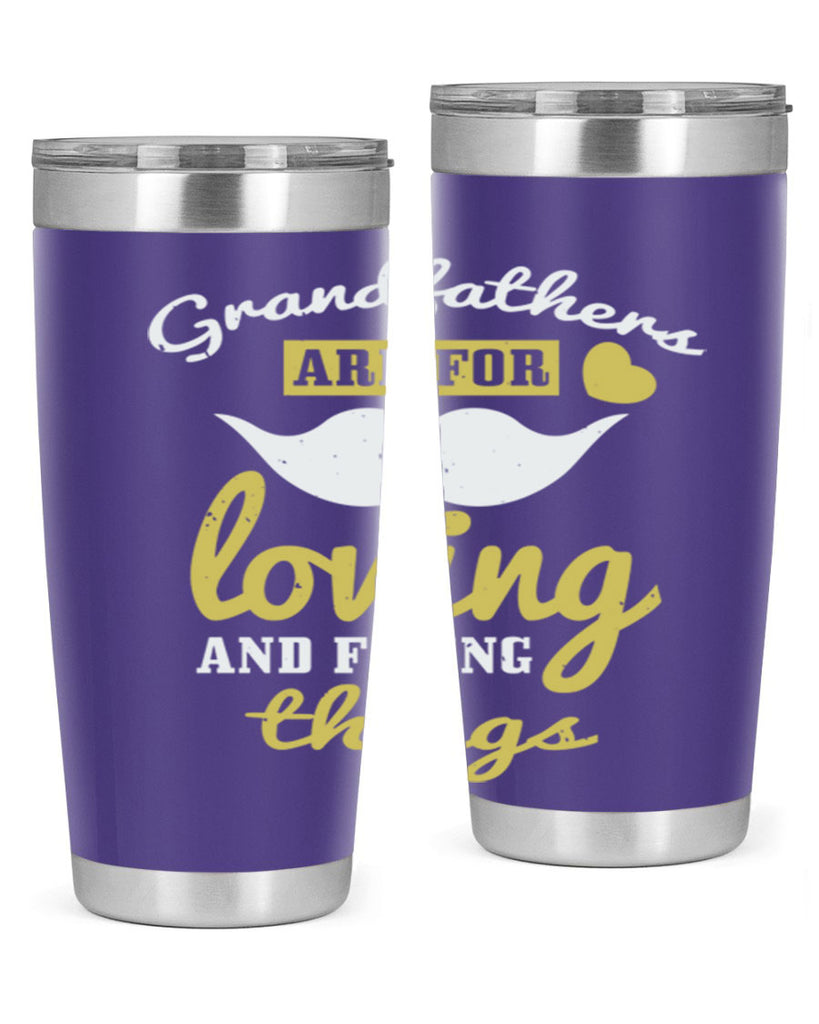 grandfathers are for 221#- fathers day- Tumbler