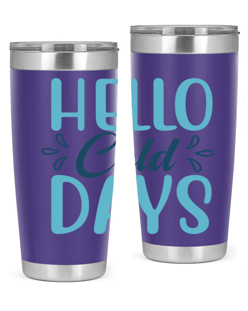 hello cold days 144#- winter- Tumbler