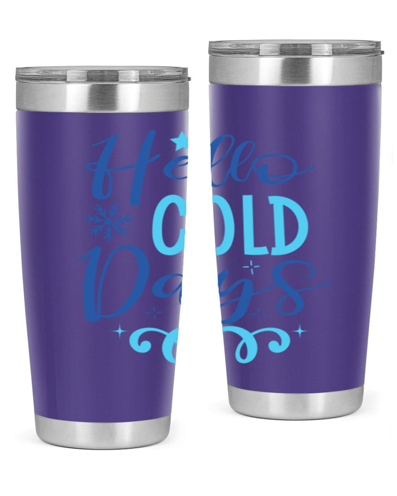 hello cold days 145#- winter- Tumbler