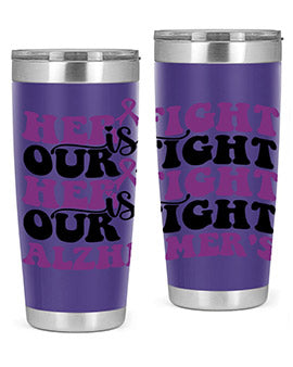 her fight is our fight alzheimer s 156#- alzheimers- Tumbler
