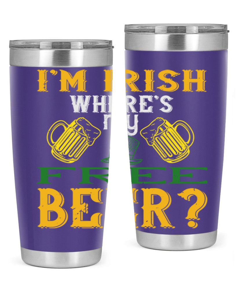 i’m irish where’s my free beer Style 127#- St Patricks Day- Tumbler