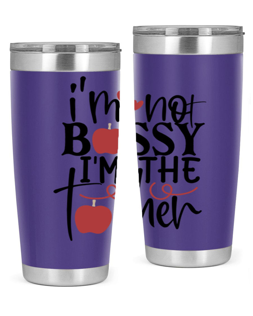 im not bossy im the teacher Style 115#- teacher- tumbler