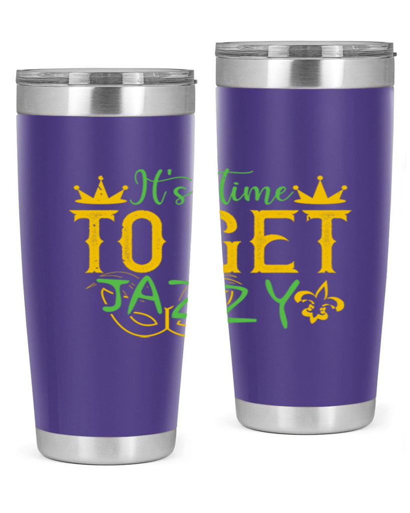 its time to get jazzy 64#- mardi gras- Tumbler