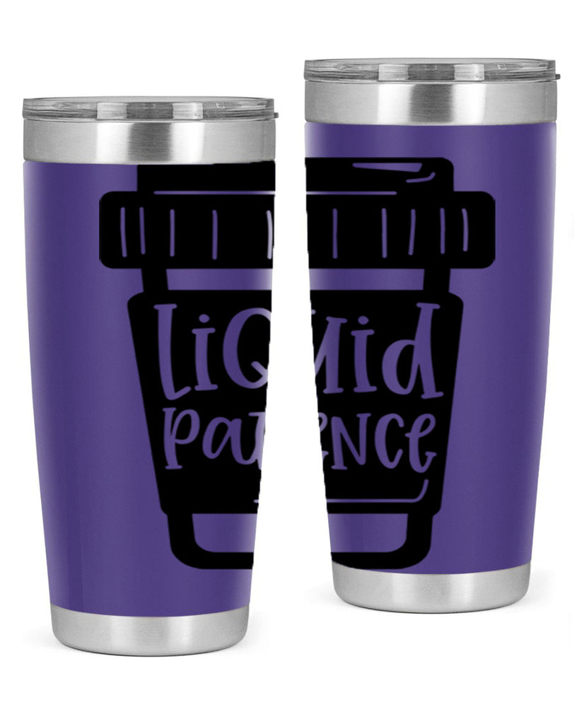 liquid patience 2#- drinking- Tumbler