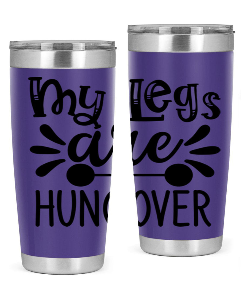 my legs are hungover 27#- gym- Tumbler