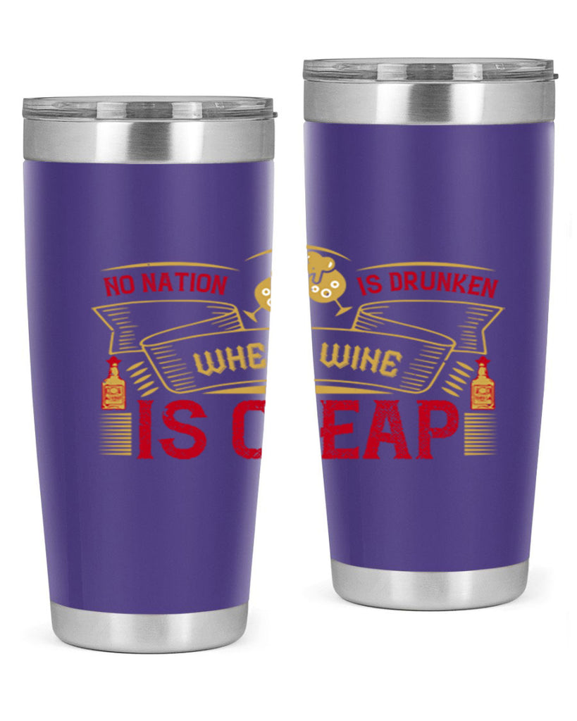 no nation is drunken where wine is cheap 31#- drinking- Tumbler