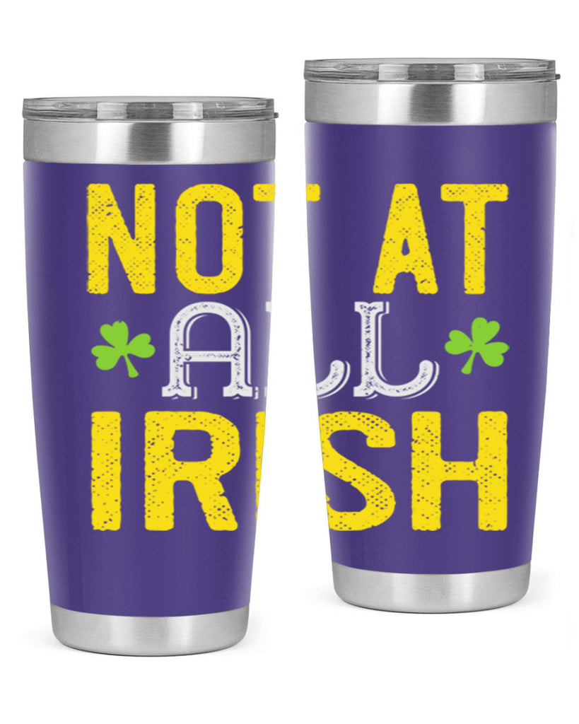 not at all irish Style 111#- St Patricks Day- Tumbler