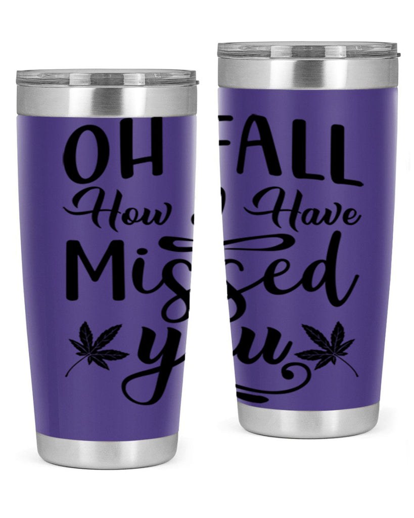 oh fall how i have missed you 448#- fall- Tumbler