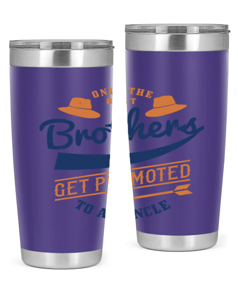 only the best brothers 171#- fathers day- Tumbler