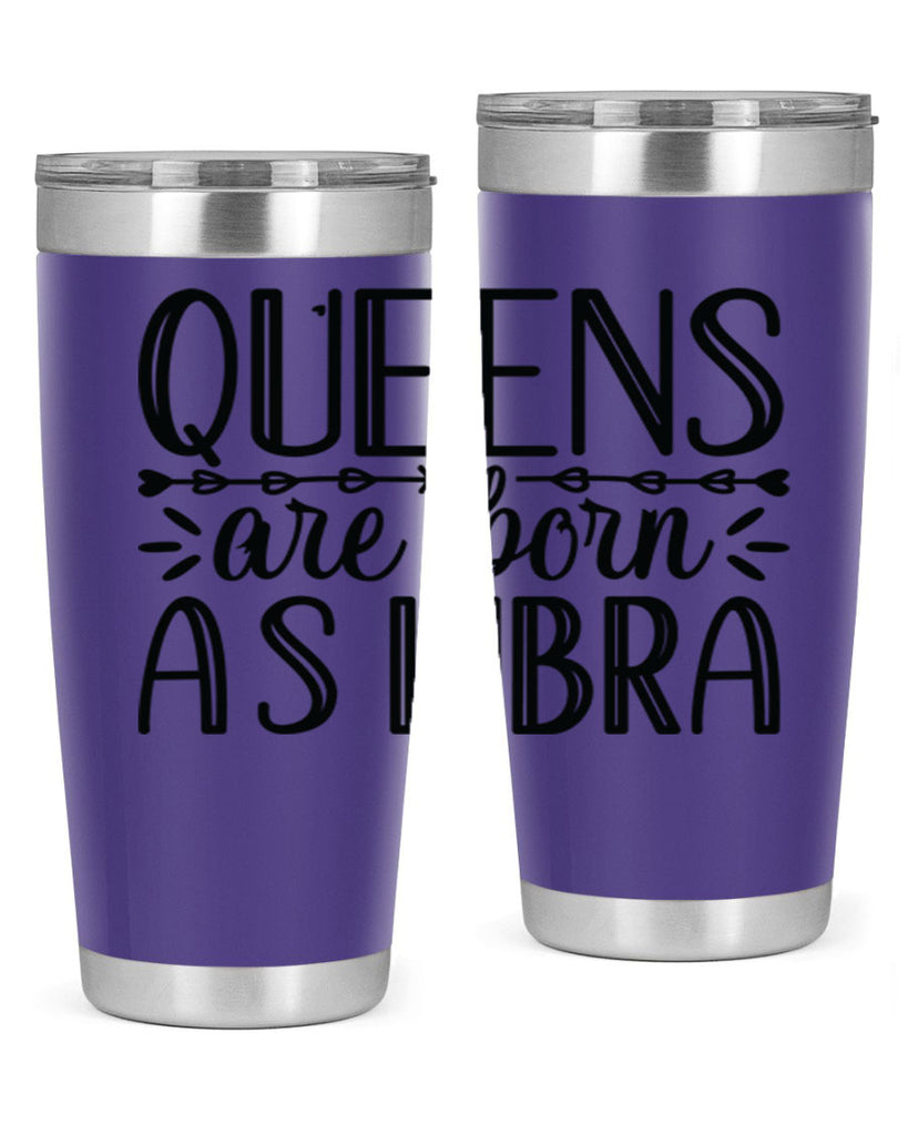 queens are born as Libra 395#- zodiac- Tumbler